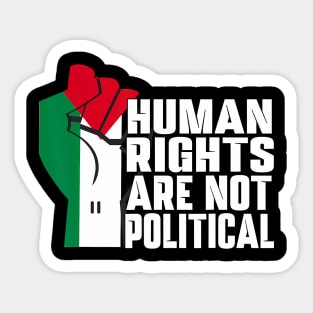 Human Rights Are Not Political Support Palestine and Gaza Sticker